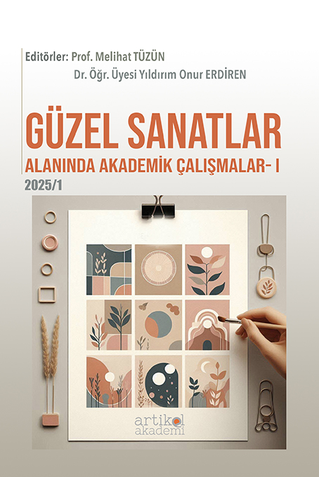 Güzel Sanatlar Alanında Akademik Çalışmalar - I (2025/1)