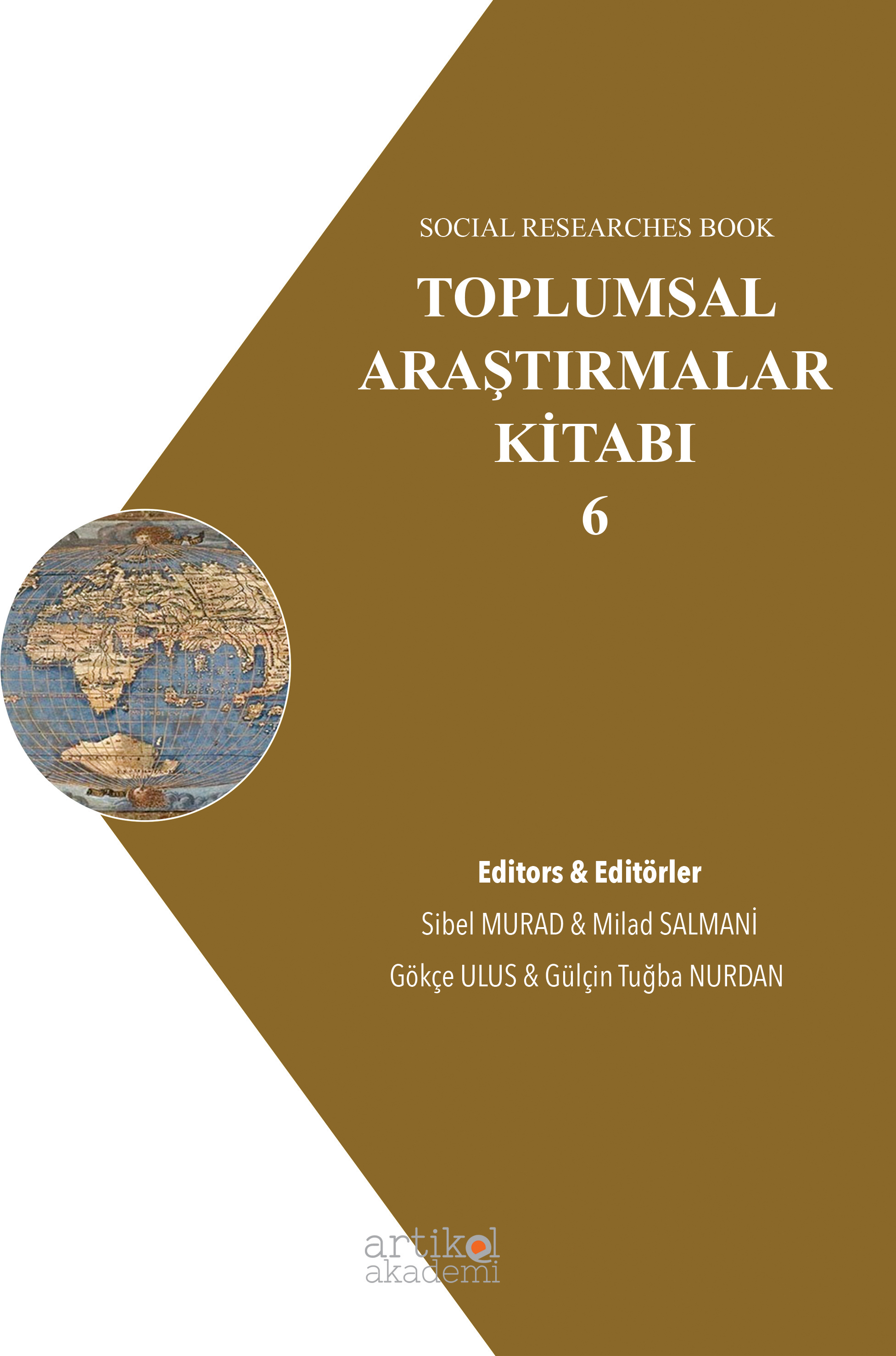 TOPLUMSAL ARAŞTIRMALAR KİTABI-6 (SOCIAL RESEARCHES BOOK-6)